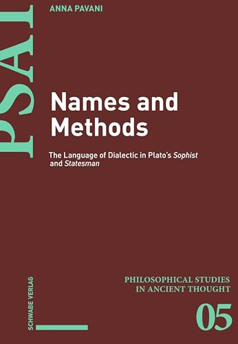 Names and Methods: The Language of Dialectic in Plato's Sophist and Statesman: 5