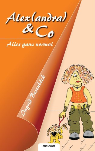 Alex(andra) & Co: Alles ganz normal