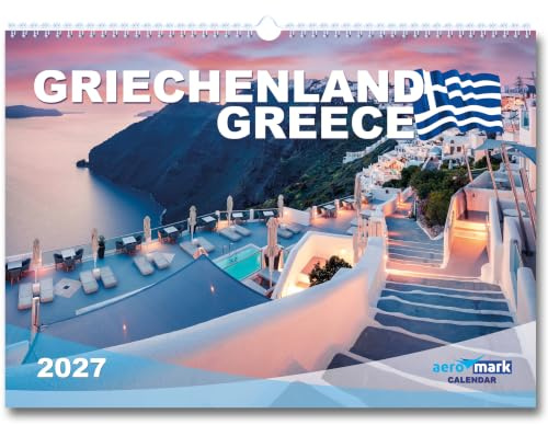 Griechenland Kalender 2027 Wandkalender im DIN A3 Querformat Reise Bilder Reisekalender Premium Fotos als Geschenk zu Weihnachten oder Geburtstag Reisen Monatskalender Stadt Architektur Landschaft