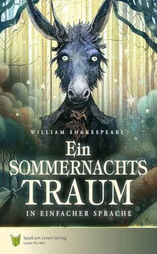 Ein Sommernachtstraum: In Einfacher Sprache