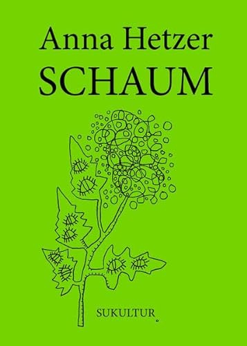 Schaum: Ein Cybertrip durch den Garten Erde (Die grüne Reihe)
