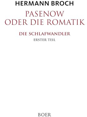 Pasenow oder die Romatik: Erster Teil der Romantrilogie Die Schlafwandler: Die Schlafwandler Teil 1