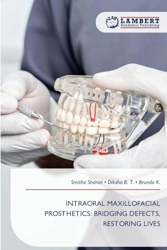 INTRAORAL MAXILLOFACIAL PROSTHETICS: BRIDGING DEFECTS, RESTORING LIVES