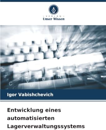Entwicklung eines automatisierten Lagerverwaltungssystems: DE