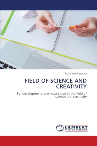 FIELD OF SCIENCE AND CREATIVITY: For development, one must strive in the field of science and creativity