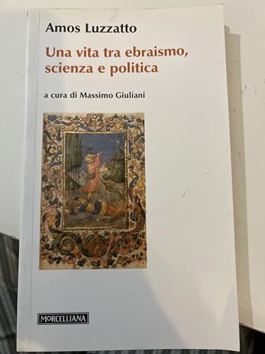 Una vita tra ebraismo, scienza e politica