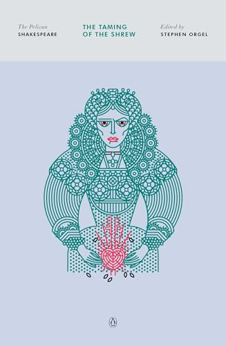 The Taming of the Shrew (The Pelican Shakespeare)