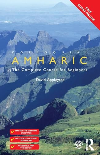 Colloquial Amharic: The Complete Course for Beginners (Colloquial Series)