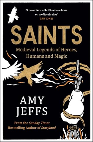 Saints: Medieval Legends of Heroes, Humans and Magic