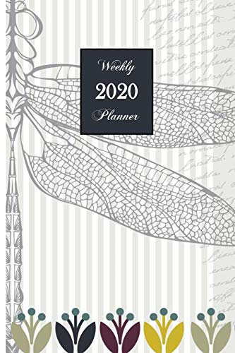 2020 Weekly Planner: Dragonfly 6 x 9 inch 150 Pages Year Months Weeks Calendar, Schedule, and Organizer plus Dot Grid Pages (January 2020 - December 2020)