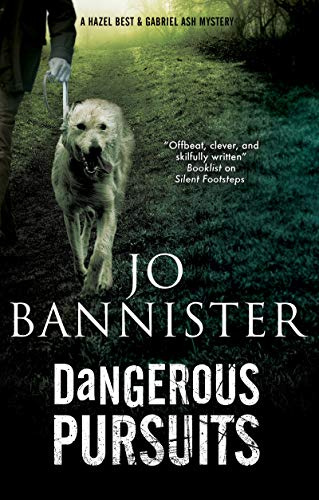 Dangerous Pursuits (The Gabriel Ash and Hazel Best Mysteries, Band 7)