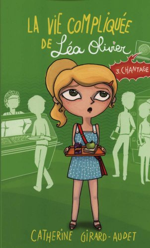 La vie compliquee de lea olivier v. 03