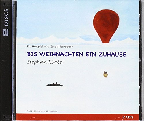 Bis Weihnachten ein Zuhause: Hörspiel mit Gerd Siberbauer