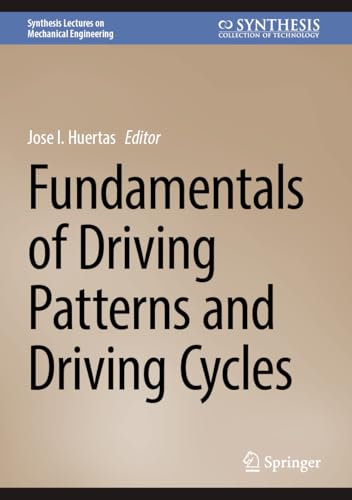 Fundamentals of Driving Patterns and Driving Cycles (Synthesis Lectures on Mechanical Engineering)