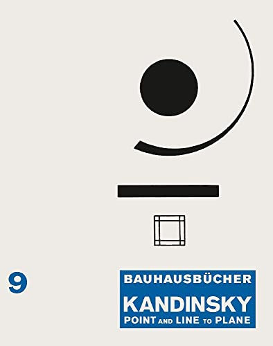 Point and Line to Plane: Bauhausbücher 9 (Bauhausbücher, 9)