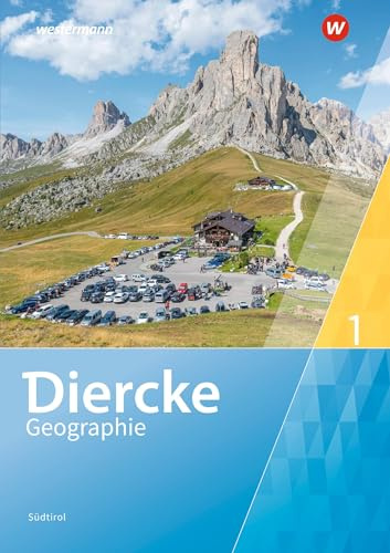 Diercke Geographie Südtirol - Ausgabe 2023: Schulbuch 1 (Diercke Geographie: Ausgabe 2023 für Südtirol)