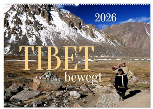 Tibet bewegt (Wandkalender 2026 DIN A2 quer), CALVENDO Monatskalender: Bilder einer bewegten und bewegenden Kultur (CALVENDO Glaube)