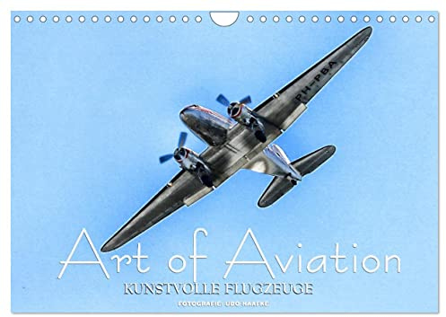 Art of Aviation - Kunstvolle Flugzeuge (Wandkalender 2026 DIN A4 quer), CALVENDO Monatskalender: Ikonen der Luftfahrt künstlerisch aufbereitet (CALVENDO Mobilitaet)