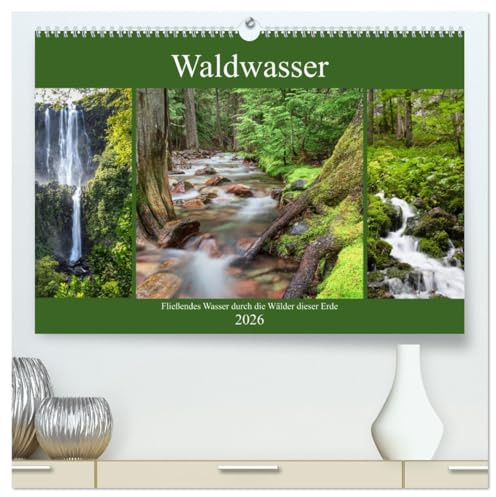 Waldwasser (hochwertiger Premium Wandkalender 2026 DIN A2 quer), Kunstdruck in Hochglanz: Fließendes Wasser im Wald hat etwas erfrischendes und belebendes. (CALVENDO Natur)