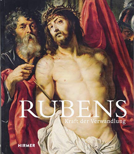 Rubens: Kraft der Verwandlung