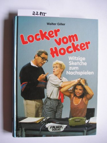 Locker vom Hocker. Witzige Sketche zum Nachspielen. (Falken-Fernsehbücher)