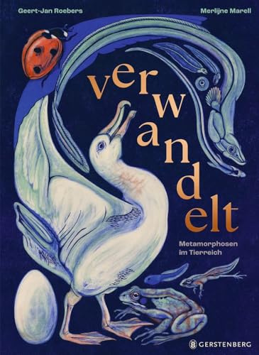 verwandelt: Metamorphosen im Tierreich