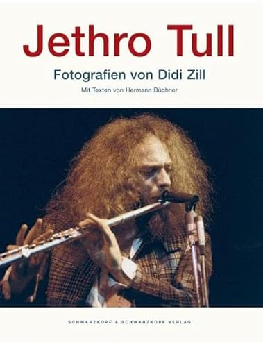 Jethro Tull: Photographs by Didd Zill