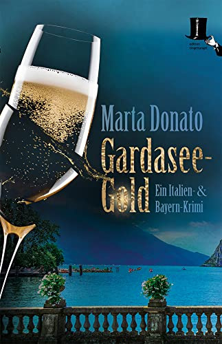 Gardasee-Gold: Italien und Bayern Krimi - Buchtipp für den Urlaub am Gardasee (Fontanaros und Breitwiesers Fälle)