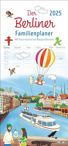 Der Berliner Familienplaner 2025 - Margret Bernard: Berlin-Kalender mit liebevollen Illustrationen der Hauptstadt: Praktischer Kalender für Familien ... Platz zum Eintragen (Familienplaner Eiland)