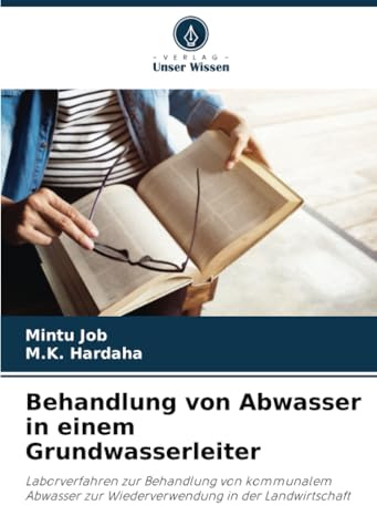Behandlung von Abwasser in einem Grundwasserleiter: Laborverfahren zur Behandlung von kommunalem Abwasser zur Wiederverwendung in der Landwirtschaft