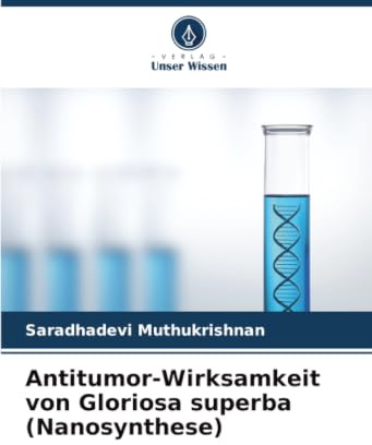 Antitumor-Wirksamkeit von Gloriosa superba (Nanosynthese): DE