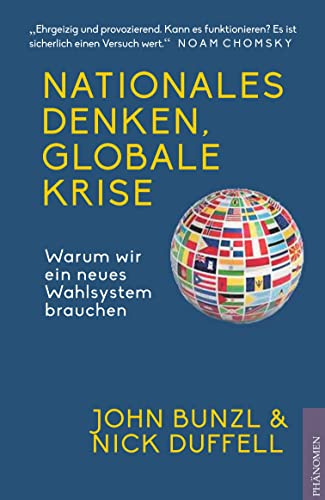 Nationales Denken, globale Krise: Warum wir ein neues Wahlsystem brauchen