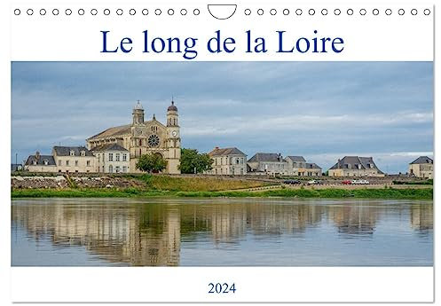 Le long de la Loire (Wandkalender 2024 DIN A4 quer), CALVENDO Monatskalender: Visage inattendu de la Loire.