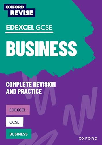 Edexcel GCSE Business Complete Revision and Practice: For the 2027 Exams (Oxford Revise: Business Studies)