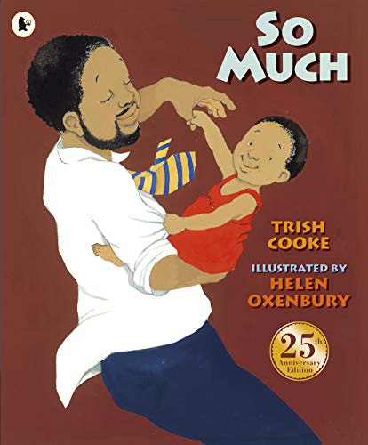 So Much: An award-winning picture book that is a tender, joyful celebration of modern multicultural family life