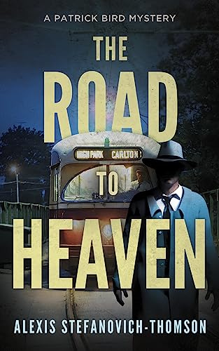 The Road to Heaven: A Patrick Bird Mystery: 1