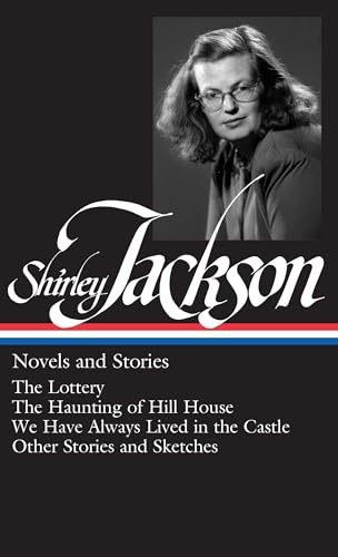 Shirley Jackson: Novels and Stories (Library of America, 204, Band 204)