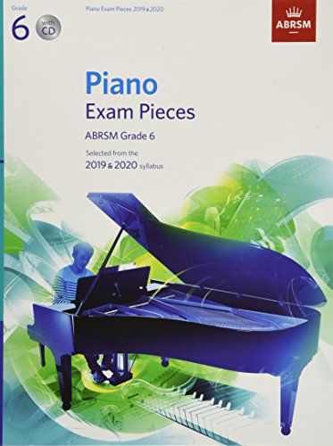 Piano Exam Pieces 2019 & 2020, ABRSM Grade 6, with CD: Selected from the 2019 & 2020 syllabus (ABRSM Exam Pieces)