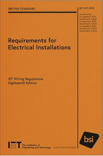 Requirements for Electrical Installations, IET Wiring Regulations, Eighteenth Edition, BS 7671:2018+A4:2026 (Electrical Regulations)
