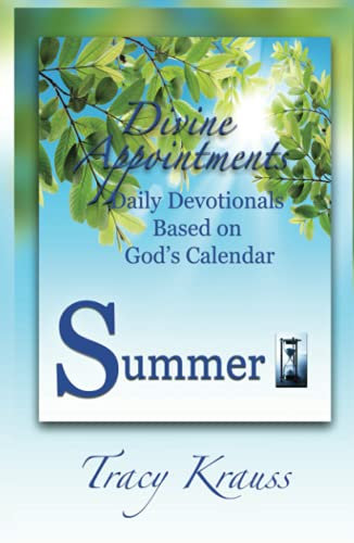 Divine Appointments: Daily Devotionals Based On God's Calendar - Summer