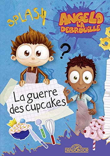Angelo la Débrouille - La Guerre des cupcakes (4)