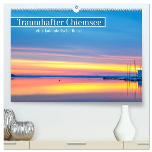 Traumhafter Chiemsee - eine kalendarische Reise (hochwertiger Premium Wandkalender 2026 DIN A2 quer), Kunstdruck in Hochglanz: Jahresbegleiter für Liebhaber von Bergseen (CALVENDO Natur)