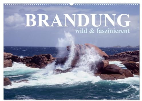 Brandung faszinierent und wild (Wandkalender 2026 DIN A2 quer), CALVENDO Monatskalender: Brandung ein Naturschauspiel an rauer Felsküste. (CALVENDO Natur)