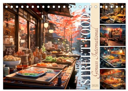 STREET FOOD Genuss International (Tischkalender 2026 DIN A5 quer), CALVENDO Monatskalender: Impressionen rund um die Welt entdecken (CALVENDO Lifestyle)