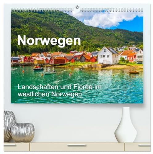 Norwegen - Landschaften und Fjorde im westlichen Norwegen (hochwertiger Premium Wandkalender 2026 DIN A2 quer), Kunstdruck in Hochglanz: Fjorde, ... in Norwegens Westen (CALVENDO Orte)