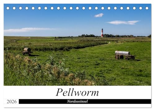 Nordseeinsel Pellworm 2026 (Tischkalender 2026 DIN A5 quer), CALVENDO Monatskalender: Impressionen der Insel Pellworm in der Nordsee. (CALVENDO Orte)