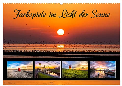 Farbspiele im Licht der Sonne (Wandkalender 2026 DIN A2 quer), CALVENDO Monatskalender: Highlights der Nordsee (CALVENDO Natur)