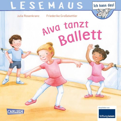 LESEMAUS 27: Alva tanzt Ballett: Liebevolles Bilderbuch mit spannenden Infos| für kleine Tanzmäuse ab 3 Jahren (27)