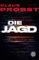Die Jagd - Am falschen Ort: Thriller