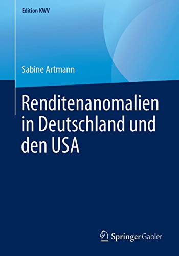 Renditenanomalien in Deutschland und den USA (Edition KWV)